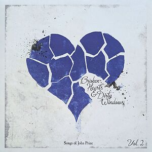 Broken Hearts & Dirty Windows (Songs Of John Prine Vol. 2) by Various