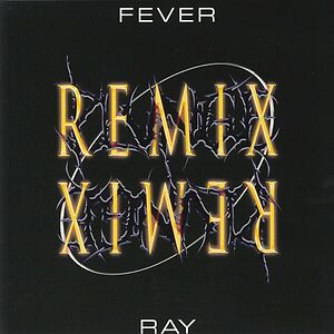 Plunge Remix by Fever Ray