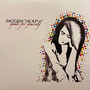 Speak For Yourself by Imogen Heap