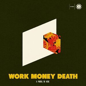 A Portal to Here by Work Money Death