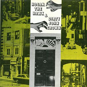 Hogan, The Hawk And Dirty John Crown by Various