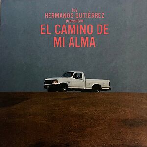 El Camino De Mi Alma by Hermanos Gutierrez