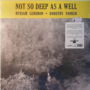 Not So Deep As A Well by Myriam Gendron