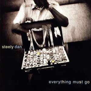 Everything Must Go by Steely Dan
