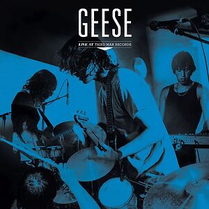 Live At Third Man Records by Geese