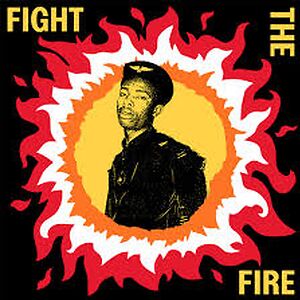 Fight The Fire: Digital Reggae, Conscious Roots And Dub In Nigeria 1986-91 by Various