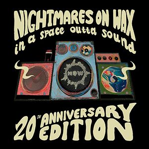 In A Space Outta Sound (20th Anniversary Edition) by Nightmares On Wax
