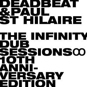 The Infinity Dub Sessions by Paul St. Hilaire