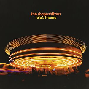 Lola's Theme by The Shapeshifters
