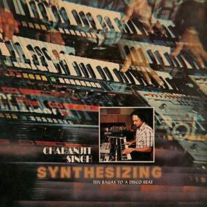 Synthesizing - Ten Ragas To A Disco Beat - Regular Version by Charanjit Singh