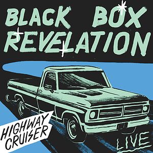 Highway Cruiser Live by The Black Box Revelation
