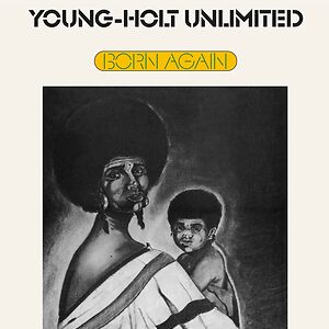 Born Again by Young-Holt Unlimited