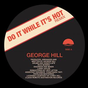 Do It While It's Hot (Remix) / There's Nobody Like You by George Hill