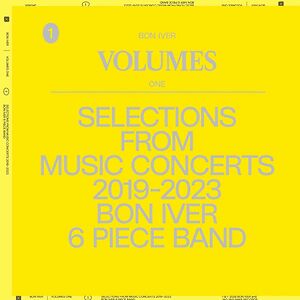 Volumes One: Selections From Music Concerts 2019-2023 by Bon Iver