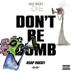 Don't Be Dumb by ASAP Rocky
