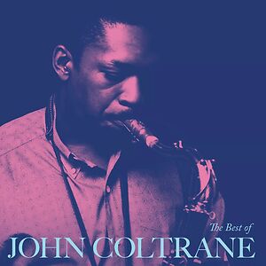 The Best Of John Coltrane by John Coltrane