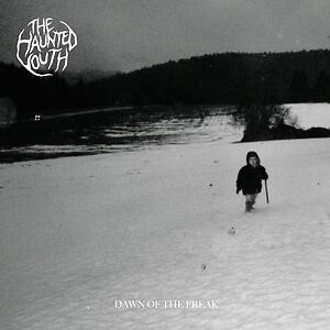 Dawn Of The Freak - Black & White Edition by The Haunted Youth