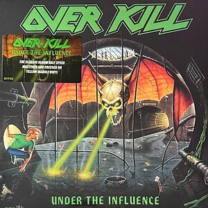 Under The Influence by Overkill