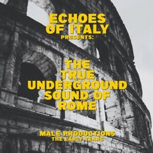 Echoes Of Italy - The True Underground Sound Of Rome by Various