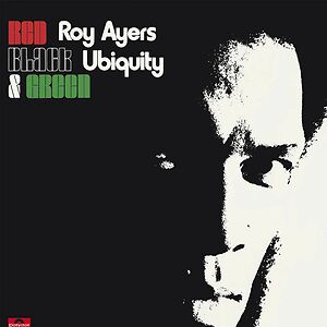 Red Black & Green by Roy Ayers Ubiquity