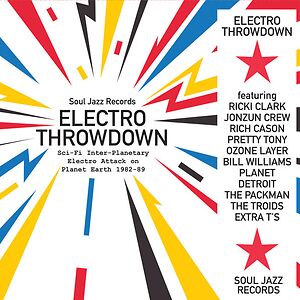 Electro Throwdown (Sci-Fi Inter-Planetary Electro Attack On Planet Earth 1982-89) by Various