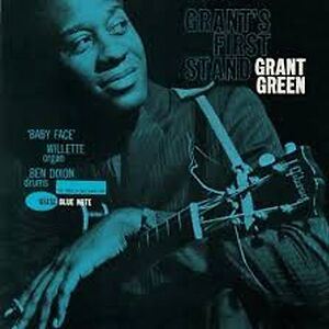 Grant's First Stand by Grant Green
