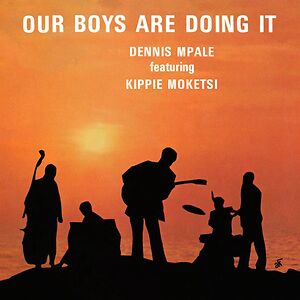 Our Boys Are Doing It by Dennis Mpale