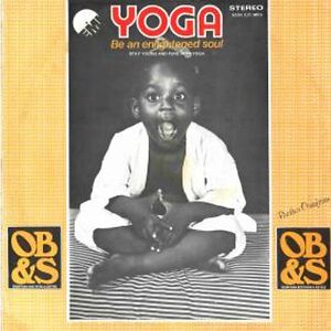 Yoga - Be An Enlightened Soul - Stay Young And Pure With Yoga by Osunfisan Brothers & Sisters