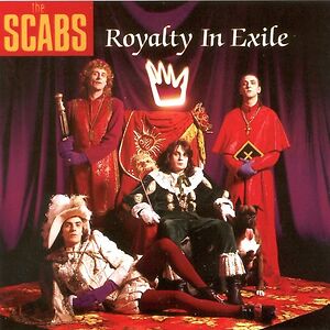 Royalty In Exile by The Scabs