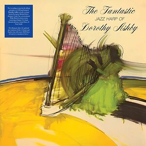 The Fantastic Jazz Harp Of Dorothy Ashby by Dorothy Ashby