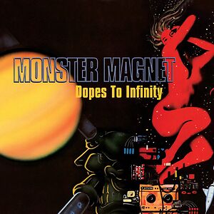 Dopes To Infinity by Monster Magnet