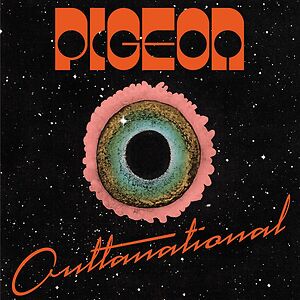 OUTTANATIONAL by Pigeon