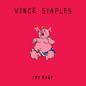 Cry Baby  by Vince Staples