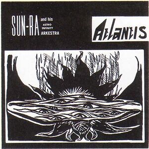 Atlantis by The Sun Ra Arkestra