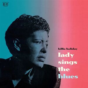Lady Sings The Blues by Billie Holiday