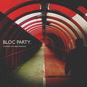 Anatomy Of A Brief Romance - Black Vinyl by Bloc Party