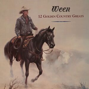 12 Golden Country Greats - Deluxe Edition by Ween