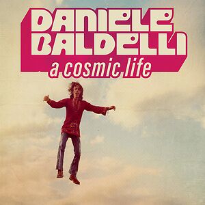 A Cosmic Life by Daniele Baldelli