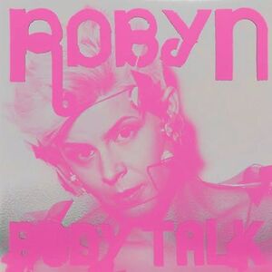 Complete Body Talk by Robyn