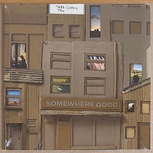 Somewhere Good by Tara Clerkin Trio