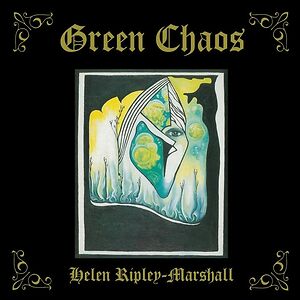 Green Chaos by Helen Ripley-Marshall
