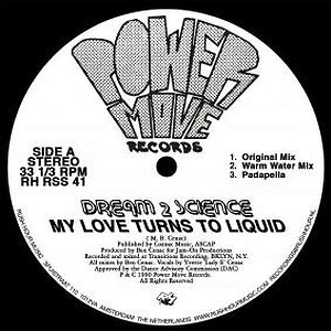 My Love Turns To Liquid by Dream 2 Science