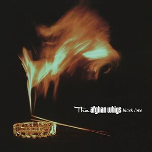 Black Love by The Afghan Whigs