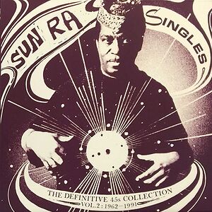  Singles Volume 2: The Definitive 45s Collection 1962-1991  by The Sun Ra Arkestra