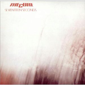 Seventeen Seconds by The Cure