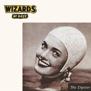 The Dipster by Wizards Of Ooze