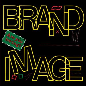 Are You Loving? by Brand Image
