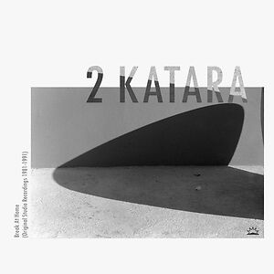 Break At Home (Original Studio Recordings 1981-1991) by 2 Katara