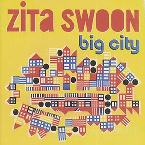 Big City by Zita Swoon