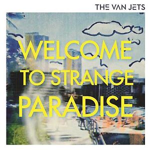 Welcome To Strange Paradise by The Van Jets